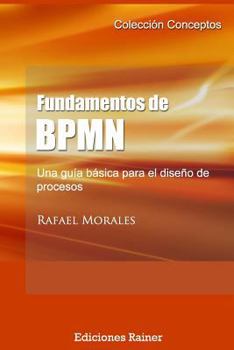 Paperback Fundamentos de BPMN: Una guía básica para el diseño de procesos [Spanish] Book