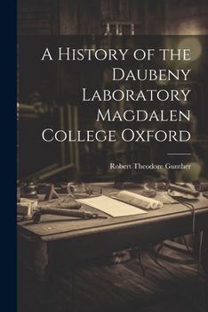 Paperback A History of the Daubeny Laboratory Magdalen College Oxford Book