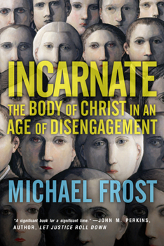 Paperback Incarnate: The Body of Christ in an Age of Disengagement Book