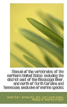 Paperback Manual of the Vertebrates of the Northern United States: Including the District East of the Mississi Book