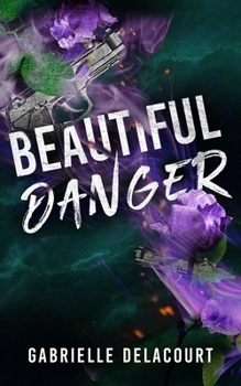 Beautiful Danger - Book #1 of the Crimson Crows