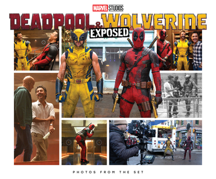 Hardcover Marvel Studios' Deadpool & Wolverine: Exposed - Photos from the Set Book