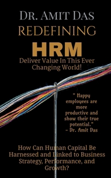 Paperback REDEFINING HRM- Deliver Value In This Ever Changing World! Book