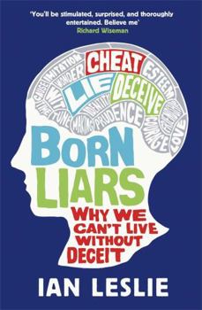 Paperback Born Liars: Why We Can't Live Without Deceit Book