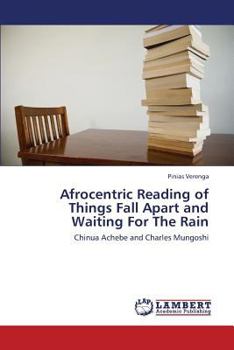 Paperback Afrocentric Reading of Things Fall Apart and Waiting for the Rain Book
