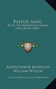 Paperback Pastor Sang: Being The Norwegian Drama Over Aevne (1893) Book
