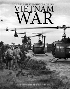 Hardcover The Illustrated History of the Vietnam War Book