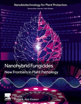 Paperback Nanohybrid Fungicides: New Frontiers in Plant Pathology Book