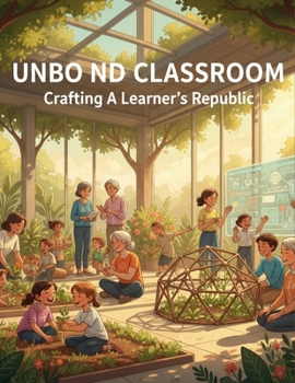 Paperback Unbound Classroom: Crafting A Learner'S Republic Book