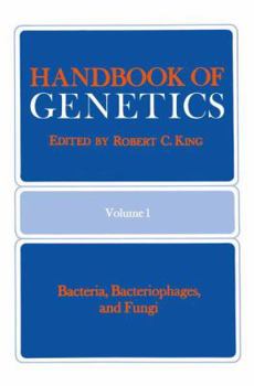 Paperback Handbook of Genetics: Volume 1 Bacteria, Bacteriophages, and Fungi Book