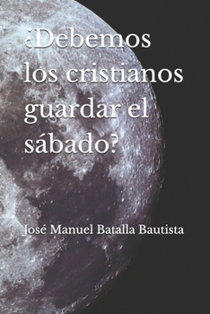 Paperback ¿Debemos los cristianos guardar el sábado? [Spanish] Book