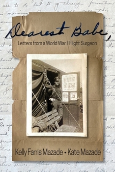 Paperback Dearest Babe, Letters from a World War II Flight Surgeon Book