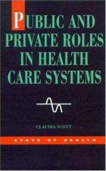 Paperback Public and Private Roles in Health Care Systems Book