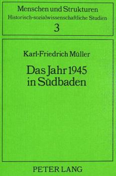 Paperback Das Jahr 1945 in Suedbaden [German] Book