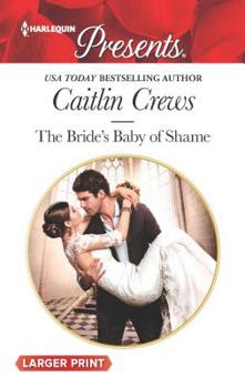 Mass Market Paperback The Bride's Baby of Shame [Large Print] Book
