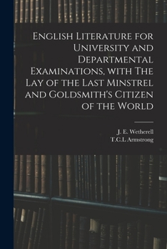 Paperback English Literature for University and Departmental Examinations, With The Lay of the Last Minstrel and Goldsmith's Citizen of the World Book