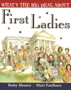Library Binding What's the Big Deal about First Ladies Book