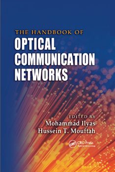 The Handbook of Optical Communication Networks (Electrical Engineering Handbook)