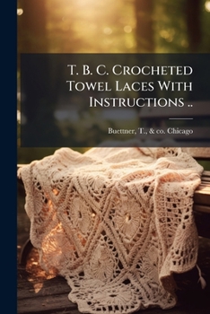 Paperback T. B. C. Crocheted Towel Laces With Instructions .. Book