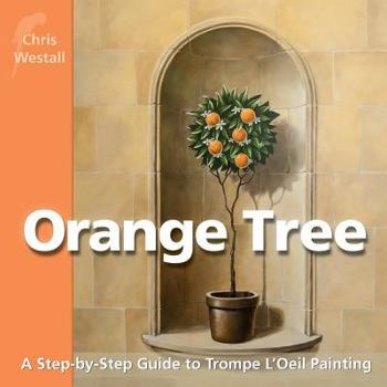 Paperback Orange Tree: A Step-by-Step Guide to Trompe L'Oeil Painting Book