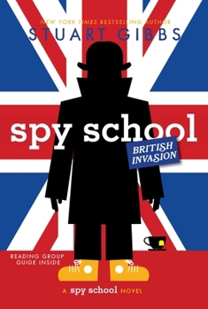 Spy School British Invasion - Book #7 of the Spy School