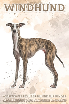 Paperback Windhund: Wissenswertes über Hunde für Kinder #21 [German] Book