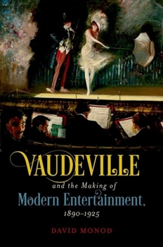 Paperback Vaudeville and the Making of Modern Entertainment, 1890-1925 Book