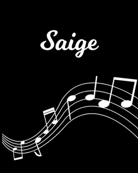 Paperback Saige: Sheet Music Note Manuscript Notebook Paper - Personalized Custom First Name Initial S - Musician Composer Instrument C Book