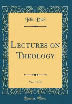 Hardcover Lectures on Theology, Vol. 3 of 4 (Classic Reprint) Book