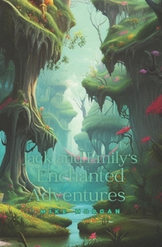 Paperback Jack and Emily's Enchanted Adventures: Book 2 Book