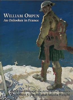 Hardcover William Orpen: An Onlooker in France Book