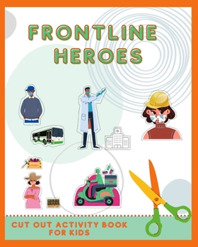 Paperback Frontline Heroes - Cut out Activity Book for kids Book