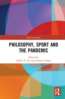 Hardcover Philosophy, Sport and the Pandemic Book