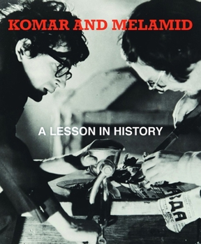 Hardcover Komar & Melamid: A Lesson in History Book