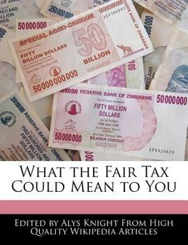 Paperback What the Fair Tax Could Mean to You Book