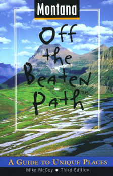 Montana Off the Beaten Path (Off the Beaten Path Series) - Book  of the Off the Beaten Path