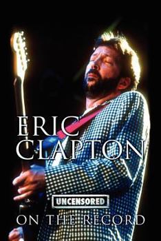 Paperback Eric Clapton - Uncensored on the Record Book