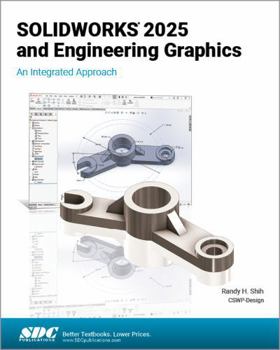 Paperback SOLIDWORKS 2025 and Engineering Graphics: An Integrated Approach Book