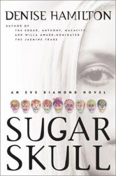 Sugar Skull - Book #2 of the Eve Diamond Mystery