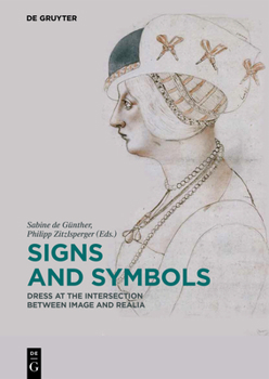 Hardcover Signs and Symbols: Dress at the Intersection Between Image and Realia Book