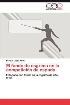 Paperback El Fondo de Esgrima En La Competicion de Espada [Spanish] Book