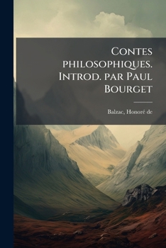 Contes philosophiques. Introd. par Paul Bourget