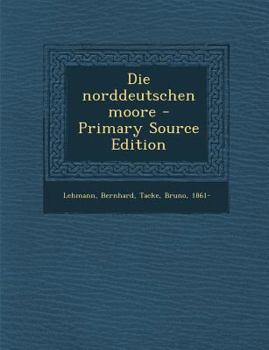 Paperback Die Norddeutschen Moore [German] Book