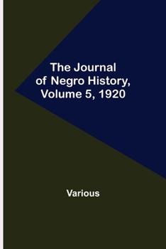 Paperback The Journal of Negro History, Volume 5, 1920 Book