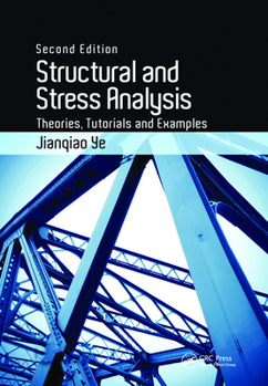 Hardcover Structural and Stress Analysis: Theories, Tutorials and Examples, Second Edition Book