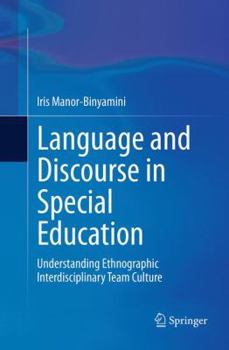 Paperback Language and Discourse in Special Education: Understanding Ethnographic Interdisciplinary Team Culture Book