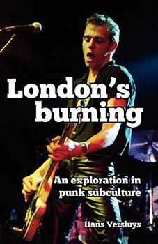 Paperback London's Burning: An Exploration in Punk Subculture Book