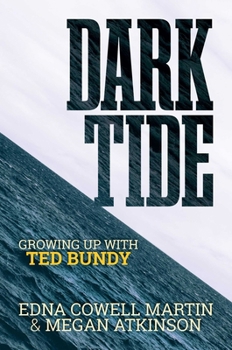 Hardcover Dark Tide: Growing Up with Ted Bundy Book