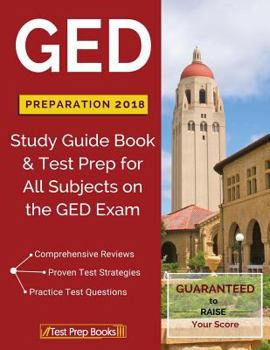 Paperback GED Preparation 2018 All Subjects: Exam Preparation Book & Practice Test Questions for the GED Test Book