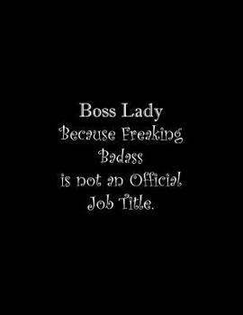 Paperback Boss Lady Because Freaking Badass is not an Official Job Title: Line Notebook Handwriting Practice Paper Workbook Book